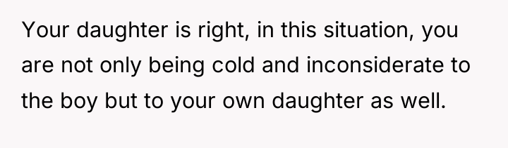 Your daughter is right, in this situation, you are not...