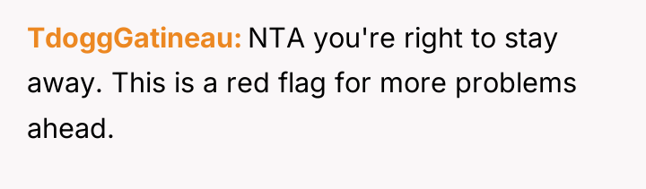 TdoggGatineau NTA you're right to stay away. This is a...
