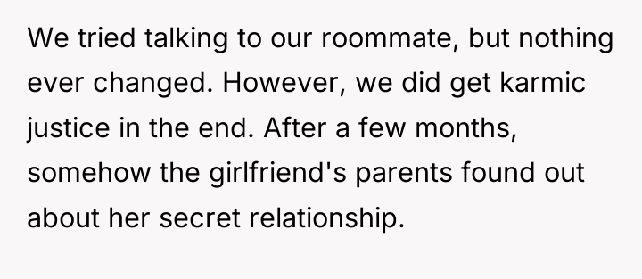 We tried talking to our roommate, but nothing ever changed....