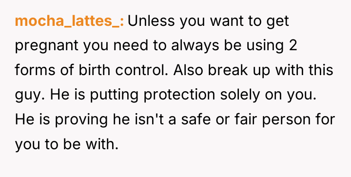 mocha_lattes_ Unless you want to get pregnant you need to...