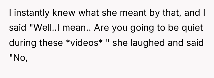I instantly knew what she meant by that, and I...