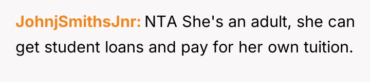 JohnjSmithsJnr NTA She's an adult, she can get student loans...