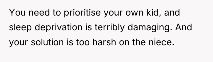 You need to prioritise your own kid, and sleep deprivation...