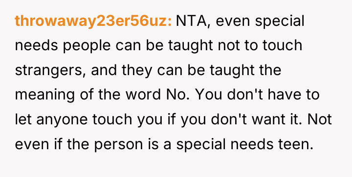 throwaway23er56uz NTA, even special needs people can be taught not...