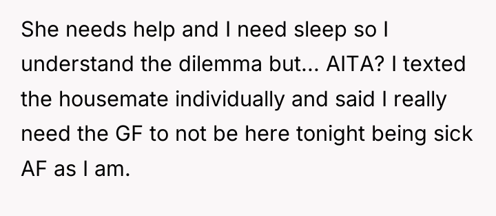 She needs help and I need sleep so I understand...