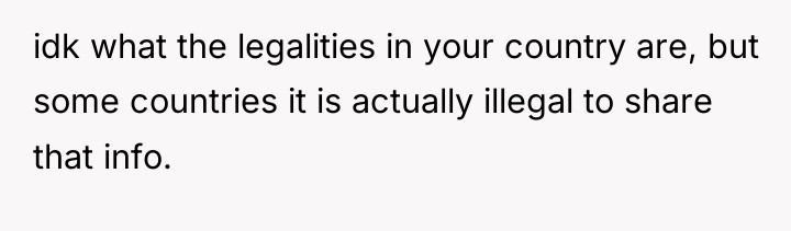 idk what the legalities in your country are, but some...