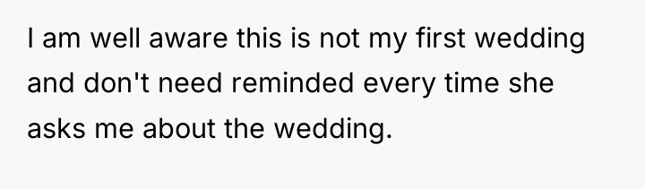 I am well aware this is not my first wedding...