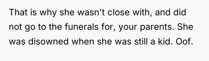 That is why she wasn't close with, and did not...