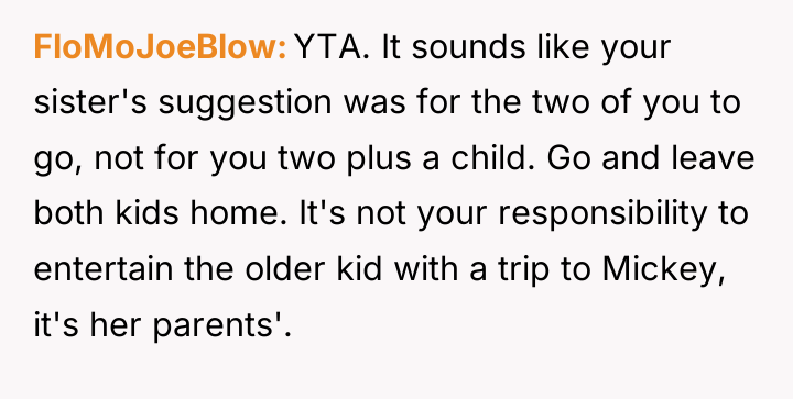 FloMoJoeBlow YTA. It sounds like your sister's suggestion was for...