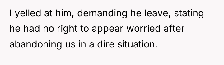 I yelled at him, demanding he leave, stating he had...