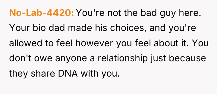 No-Lab-4420 You're not the bad guy here. Your bio dad...