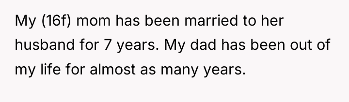 My (16f) mom has been married to her husband for...