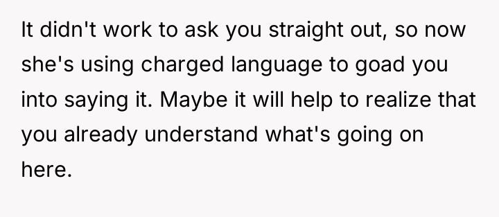 It didn't work to ask you straight out, so now...