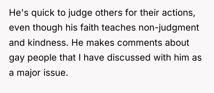 He's quick to judge others for their actions, even though...