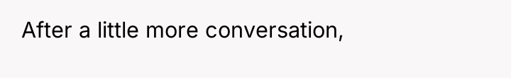 After a little more conversation,