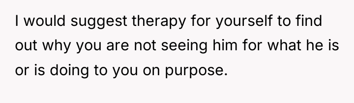 I would suggest therapy for yourself to find out why...