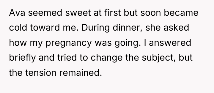 Ava seemed sweet at first but soon became cold toward...