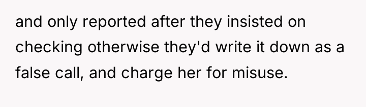 and only reported after they insisted on checking otherwise they'd...