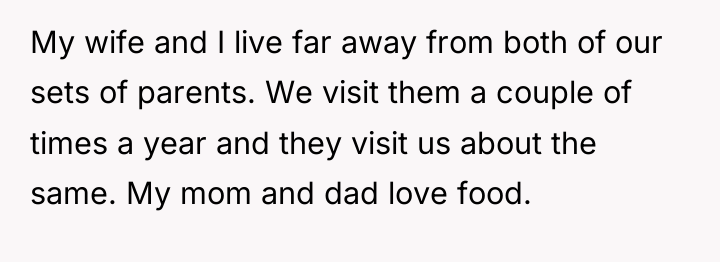 My wife and I live far away from both of...