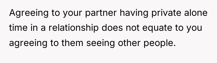 Agreeing to your partner having private alone time in a...