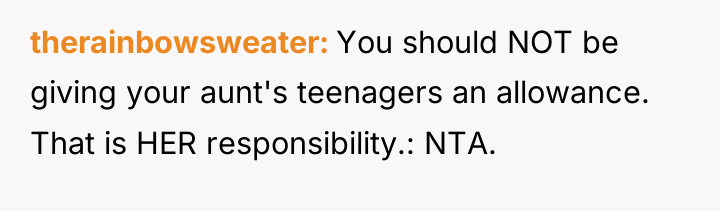 therainbowsweater You should NOT be giving your aunt's teenagers an...