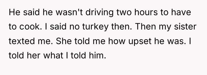 He said he wasn't driving two hours to have to...