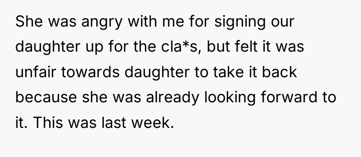 She was angry with me for signing our daughter up...