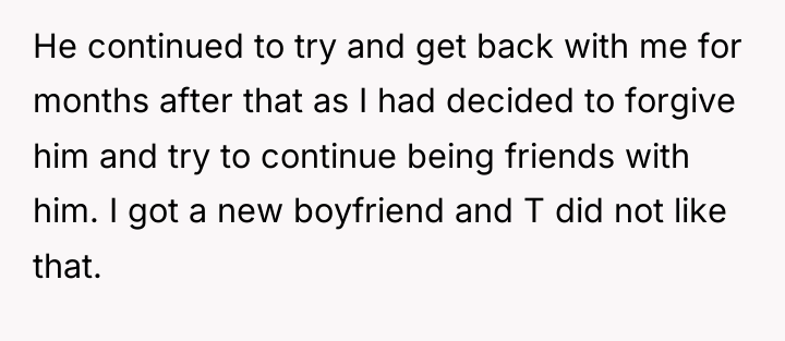 He continued to try and get back with me for...
