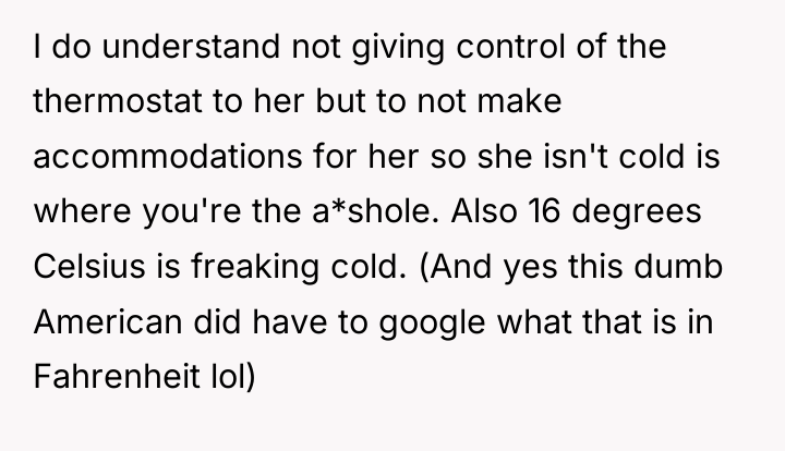 I do understand not giving control of the thermostat to...