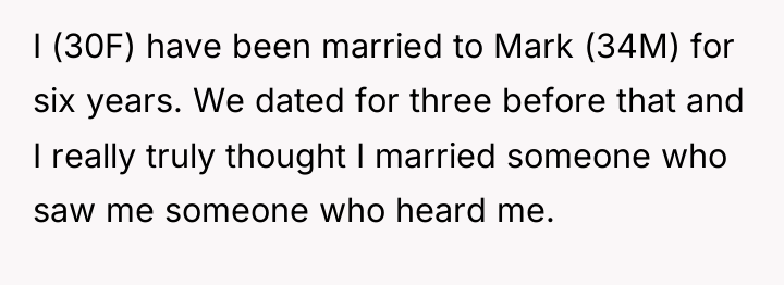 I (30F) have been married to Mark (34M) for six...