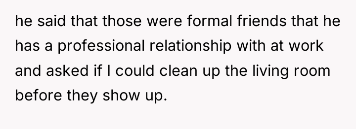 he said that those were formal friends that he has...
