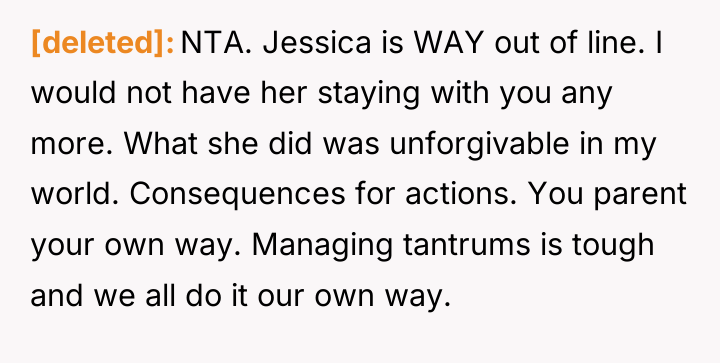 [deleted] NTA. Jessica is WAY out of line. I would...