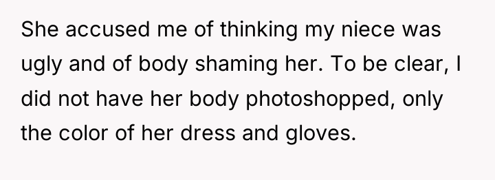 She accused me of thinking my niece was ugly and...