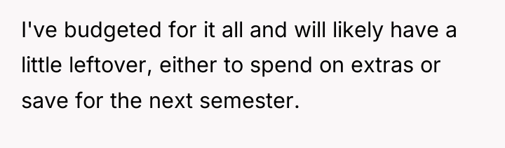 I've budgeted for it all and will likely have a...