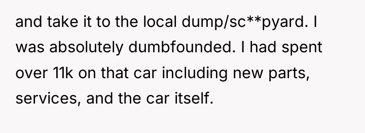 and take it to the local dump/sc**pyard. I was absolutely...