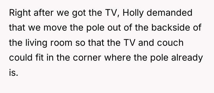 Right after we got the TV, Holly demanded that we...
