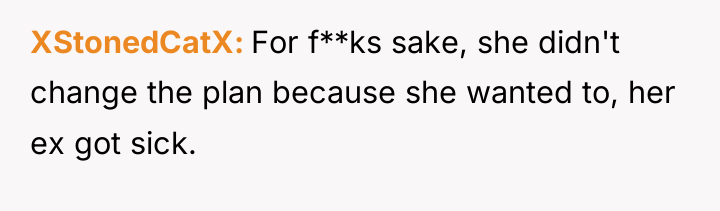 XStonedCatX For f**ks sake, she didn't change the plan because...