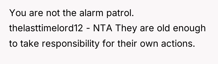 You are not the alarm patrol. thelasttimelord12 - NTA They...