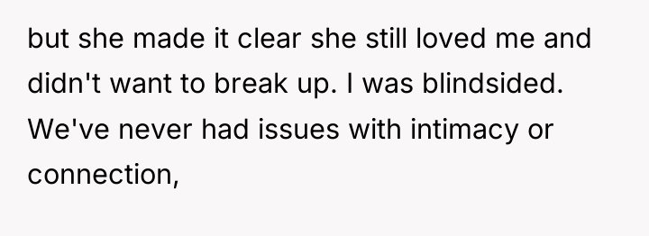 but she made it clear she still loved me and...
