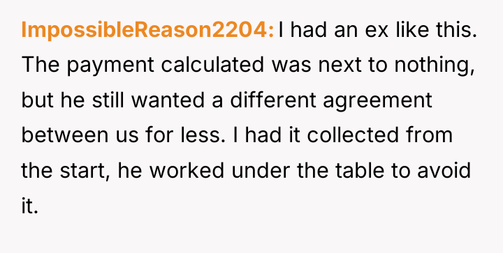 ImpossibleReason2204 I had an ex like this. The payment calculated...