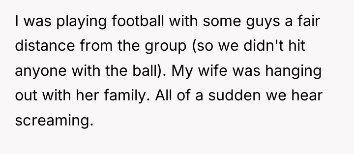 I was playing football with some guys a fair distance...