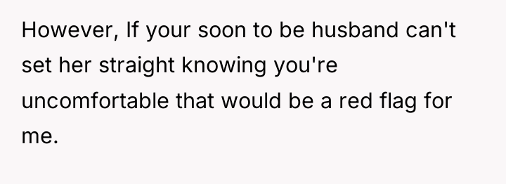 However, If your soon to be husband can't set her...