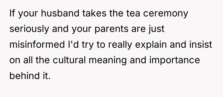 If your husband takes the tea ceremony seriously and your...