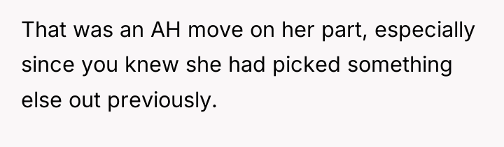 That was an AH move on her part, especially since...