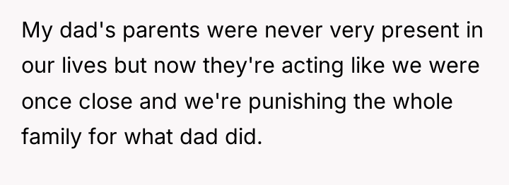 My dad's parents were never very present in our lives...