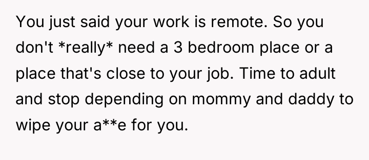 You just said your work is remote. So you don't...