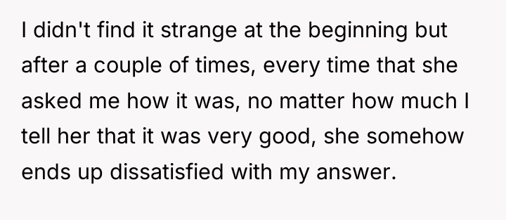 I didn't find it strange at the beginning but after...