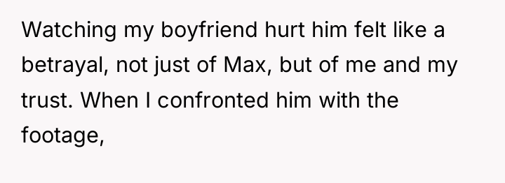 Watching my boyfriend hurt him felt like a betrayal, not...