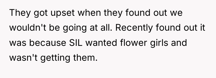 They got upset when they found out we wouldn't be...