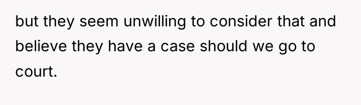 but they seem unwilling to consider that and believe they...